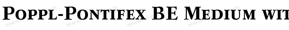 Poppl-Pontifex BE Medium with Small Caps字体转换